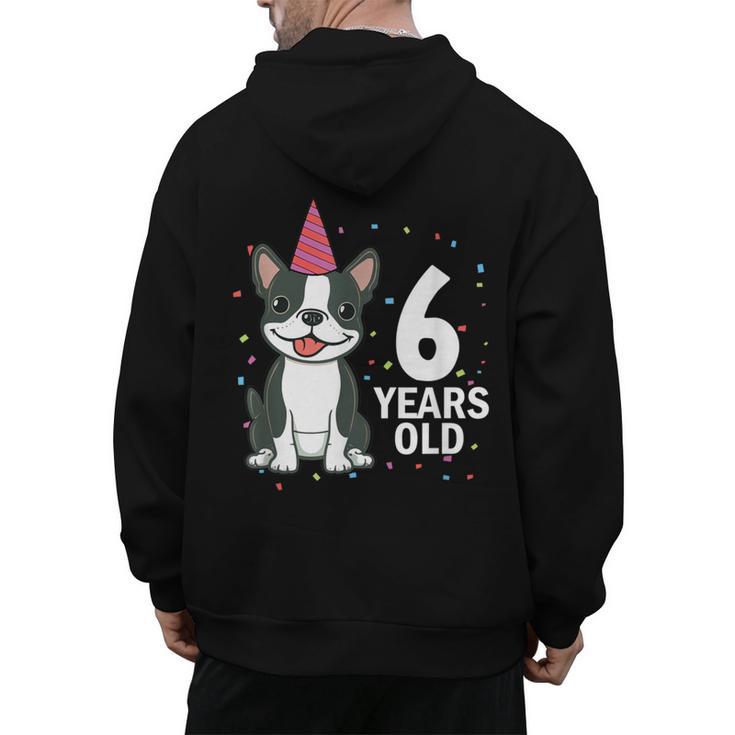 6 Years Old Birthday Boston Terrier Dog Lover 6th Party Kid Men's Hoodie Back Print