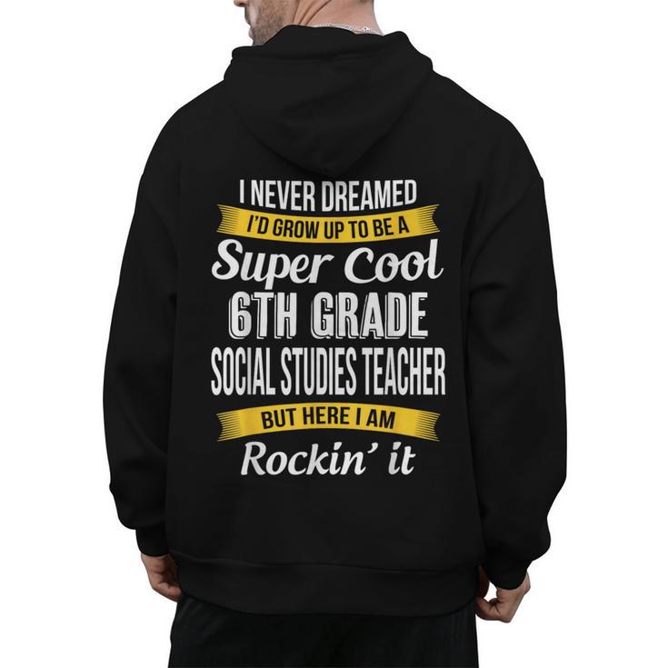 6th Grade Social Studies Teacher Appreciation Men's Hoodie Back Print