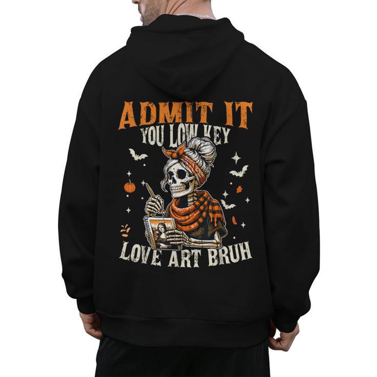 Admit It You Low Key Love Art Bruh Halloween Art Teacher Men's Hoodie Back Print
