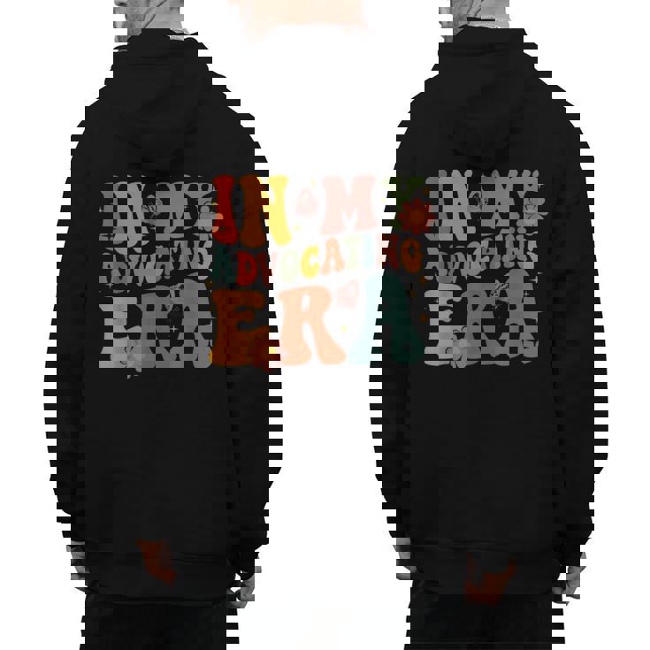 In My Advocating Era Advocate Autism Awareness Sped Teacher Men Women Kids Men&#x27;s Hoodie Back Print