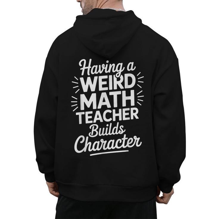 Algebra Lover Having A Weird Math Teacher Builds Character Men's Hoodie Back Print
