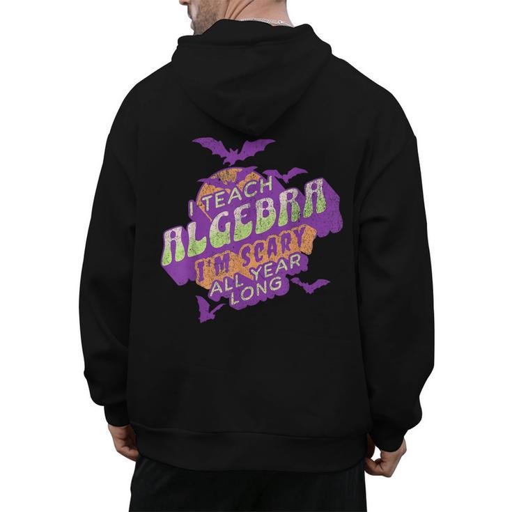 Algebra Teacher Halloween Spooky Ghost Math Mathematics Grad Men's Hoodie Back Print