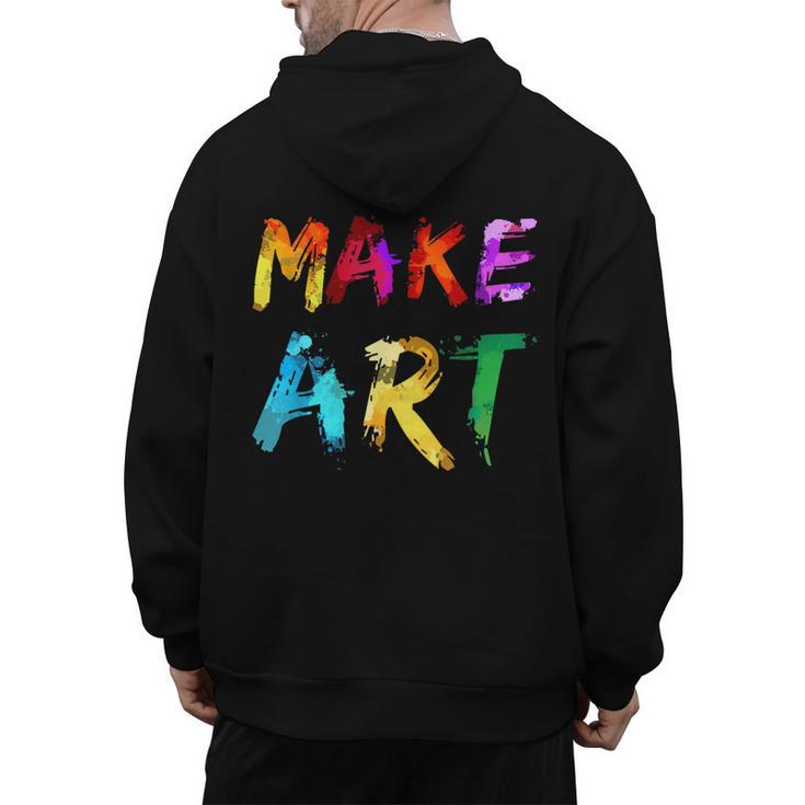 Make Art Painter Artist Teacher Artsy Men Women Kids Men's Hoodie Back Print