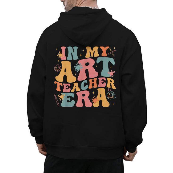 In My Art Teacher Era Artists First Day Of School Women Men's Hoodie Back Print