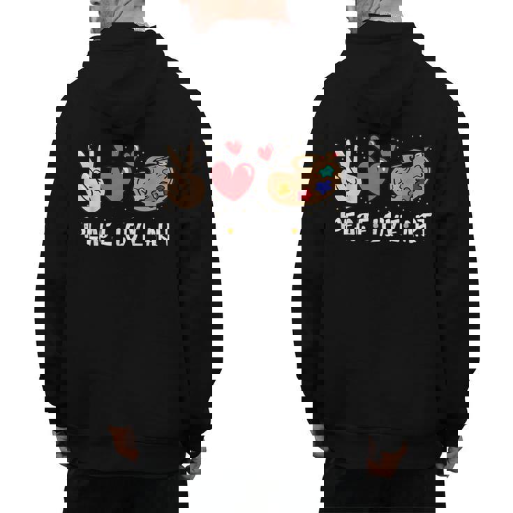 Art Teacher Peace Love Art For Artists And Painters Men&#x27;s Hoodie Back Print
