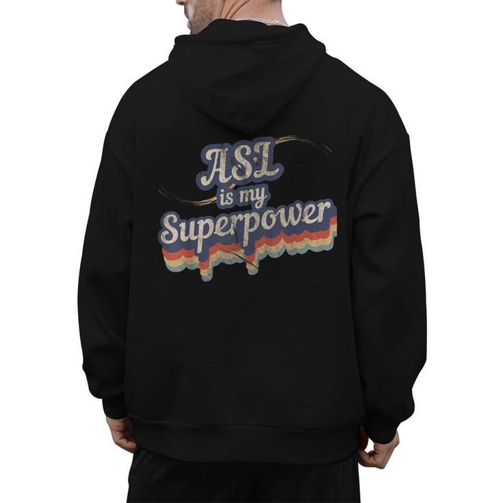 ASL Is My Superpower ASL Teacher Shirt T-Shirt Men's Hoodie Back Print