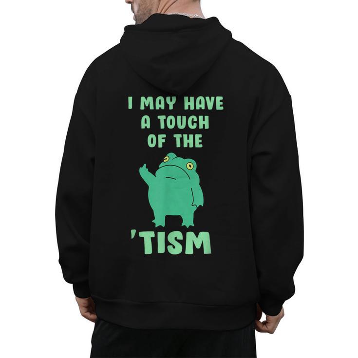 Autism Awareness Neurodiversity Teacher Frog I May Have A Touch Of The Tism Neurodivergent Small Men's Hoodie Back Print
