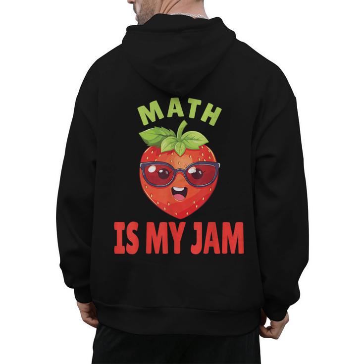 Back To School Math Is My Jam Math Teacher Men's Hoodie Back Print