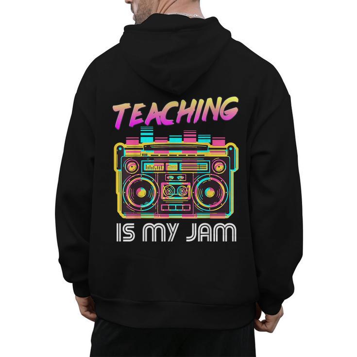 Back To School Retro Teaching Is My Jam 80s Teacher Boombox Men's Hoodie Back Print