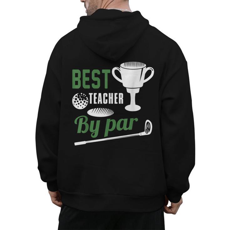 Best Teacher By Par Golf Golfer Men's Hoodie Back Print
