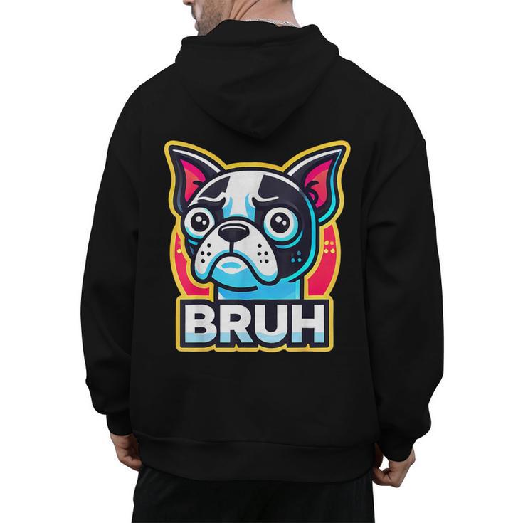Boston Terrier Bruh Dog Lover Men's Hoodie Back Print