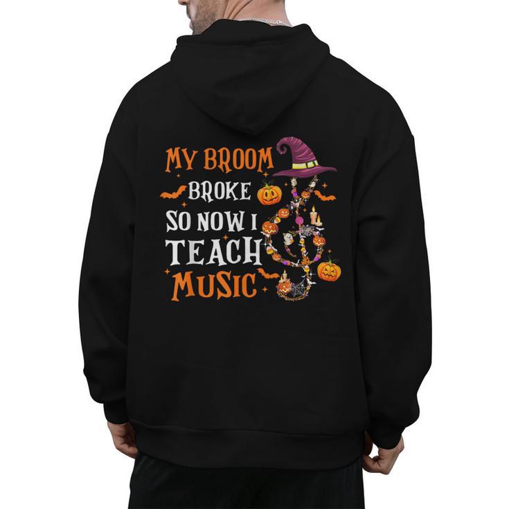 My Broom Broke So Now I Teach Music Teacher Halloween Men's Hoodie Back Print