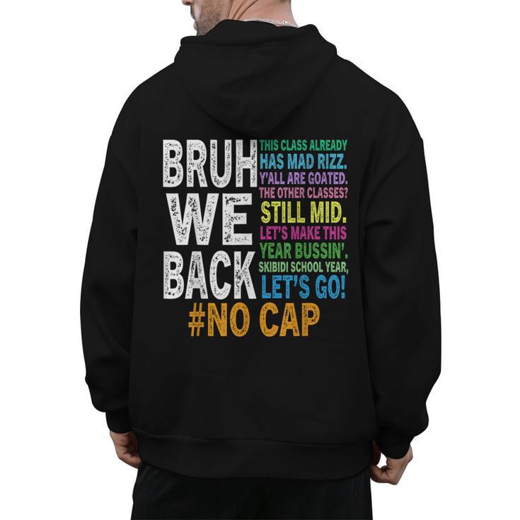 Bruh We Back Bruh No Cap We'Re Back Teacher Student Men's Hoodie Back Print