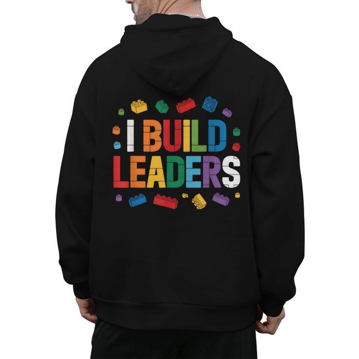 I Build Leaders Bricks Building Blocks Teacher Brick Builder Men's Hoodie Back Print