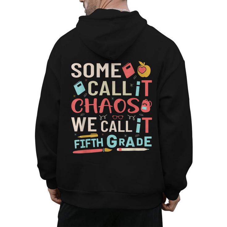 Some Call It Chaos We Call It Fifth Grade 5th Grade Teacher Men's Hoodie Back Print