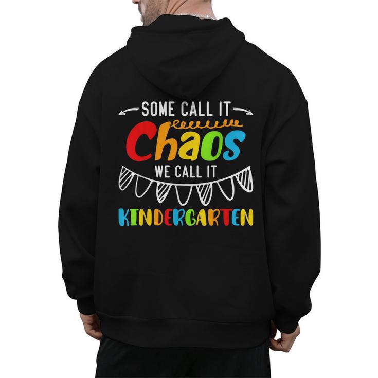 Some Call It Chaos We Call It Kindergarten Teacher Men's Hoodie Back Print
