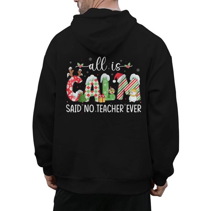 All Is Calm Said No Teacher Ever Teacher Christmas Men's Hoodie Back Print