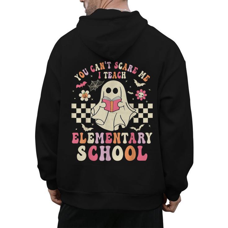You Can't Scare Me I Teach Elementary School Teacher Spooky Men's Hoodie Back Print