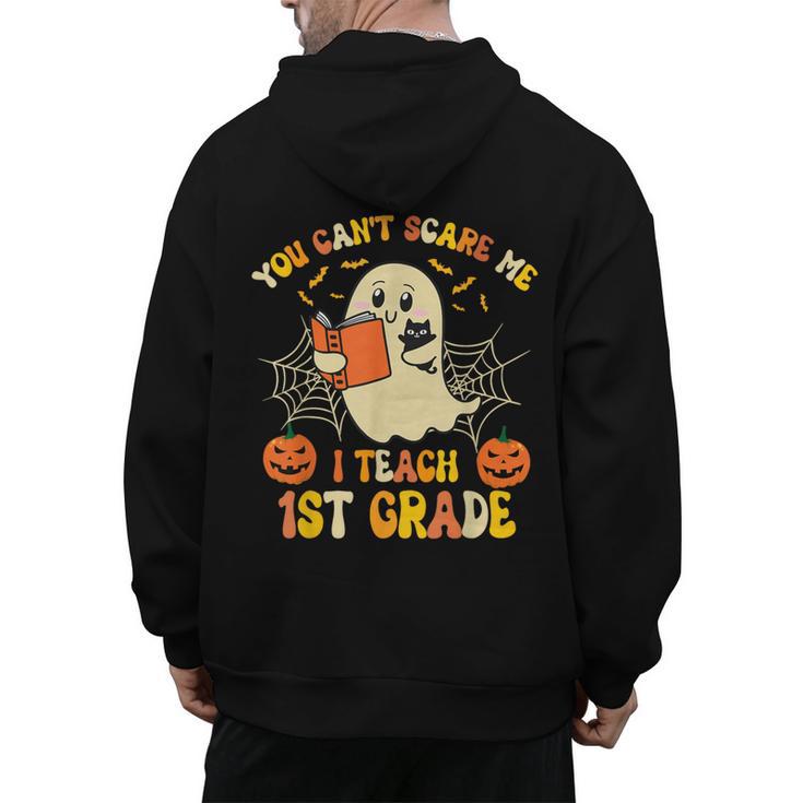 You Can't Scare Me I Teach First Grade Halloween Teacher Men's Hoodie Back Print