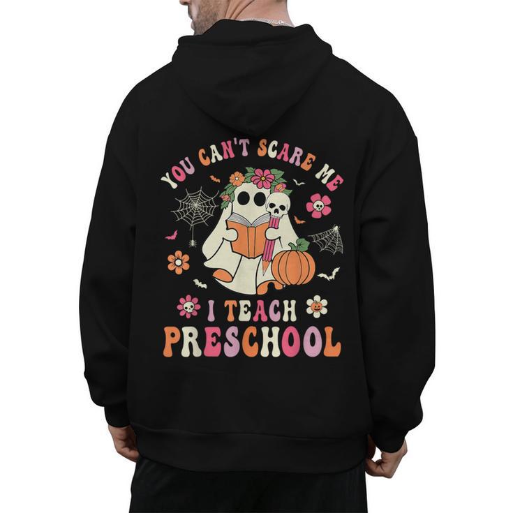 You Can't Scare Me I Teach Preschool Teacher Team Halloween Men's Hoodie Back Print