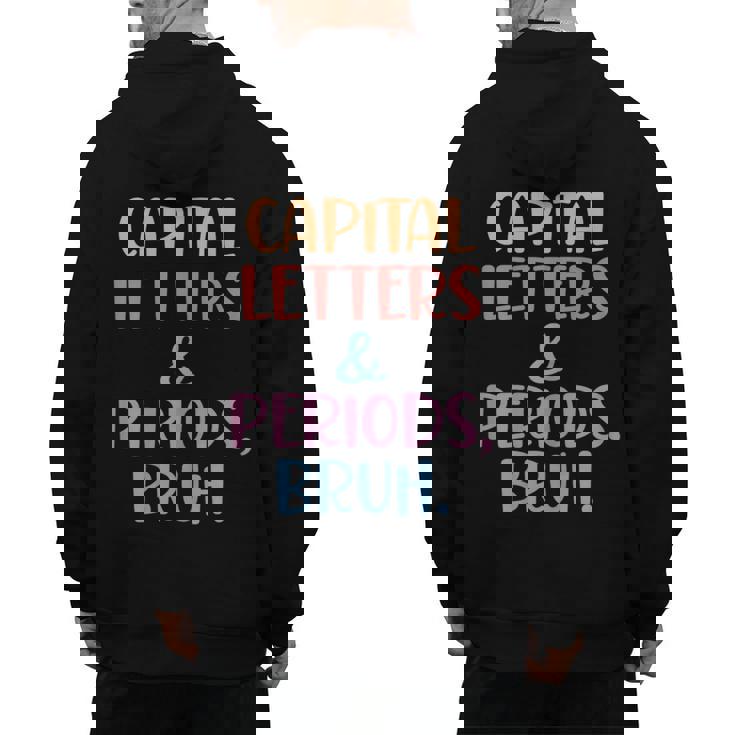 Capital Letters And Periods Bruh Bruh Teacher Women Men&#x27;s Hoodie Back Print