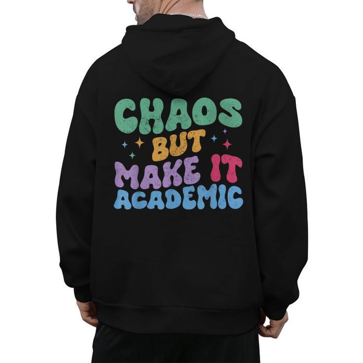 Chaos But Make It Academic Teacher Back To School Men's Hoodie Back Print