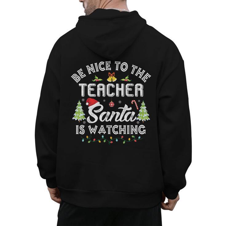 Christmas Be Nice To The Teacher Santa Is Watching Xmas Men's Hoodie Back Print