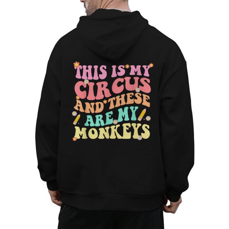This Is My Circus And These Are My Monkeys School Teacher Men's Hoodie Back Print