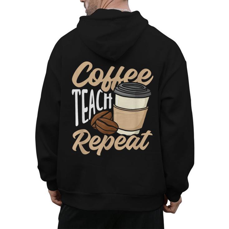 Coffee Teach Repeat Teacher Men's Hoodie Back Print