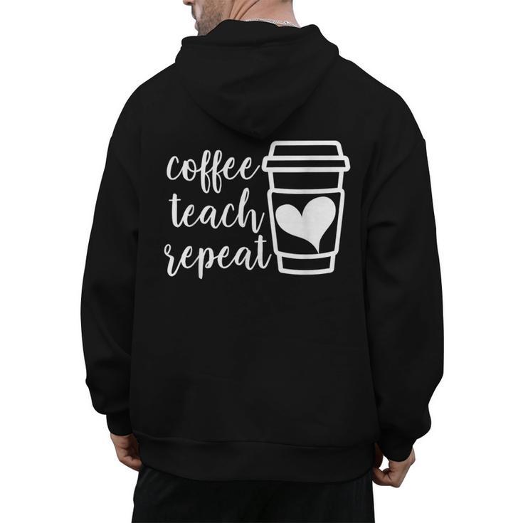 Coffee Teach Repeat Women's Misses Plus Size Teacher Men's Hoodie Back Print