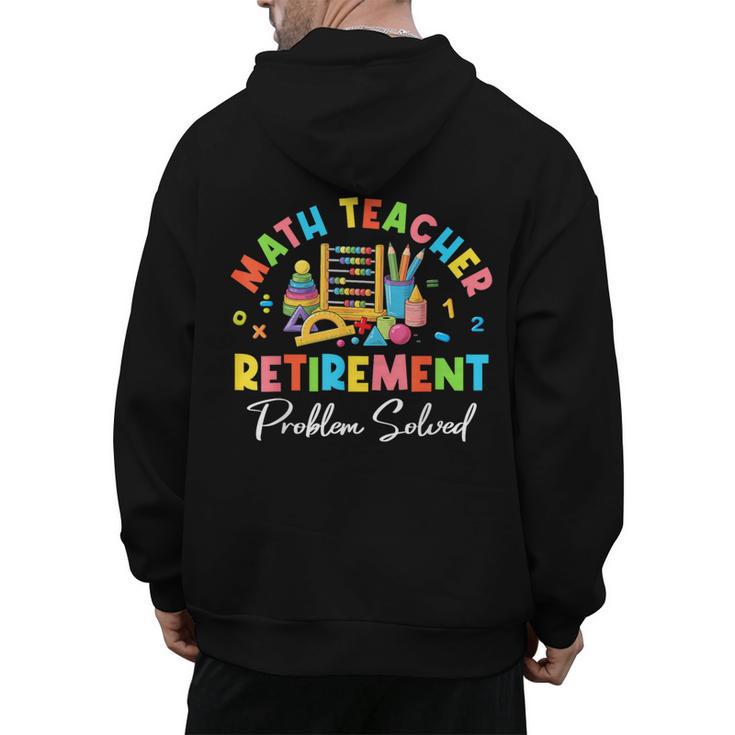 Colorful Math Teacher Retirement Solve The Problem Retired Men's Hoodie Back Print