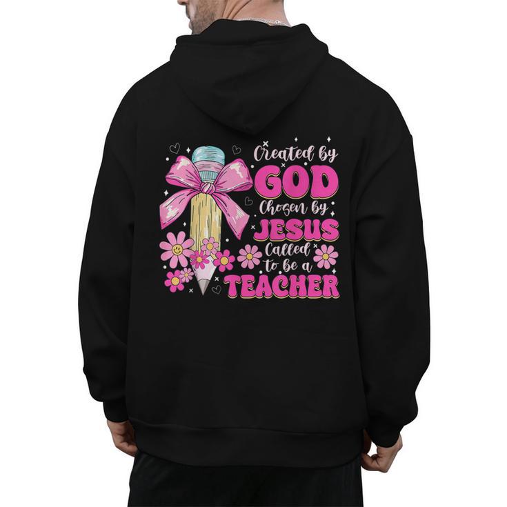 Created By God Called To Teacher Jesus Christian Teacher Men's Hoodie Back Print
