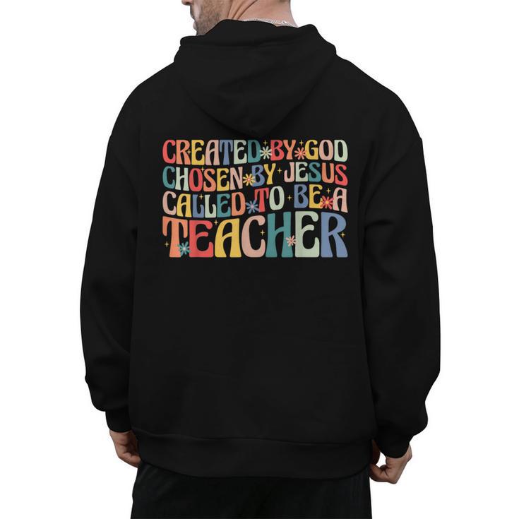 Created By God Chosen By Jesus Called To Be a Teacher Men's Hoodie Back Print