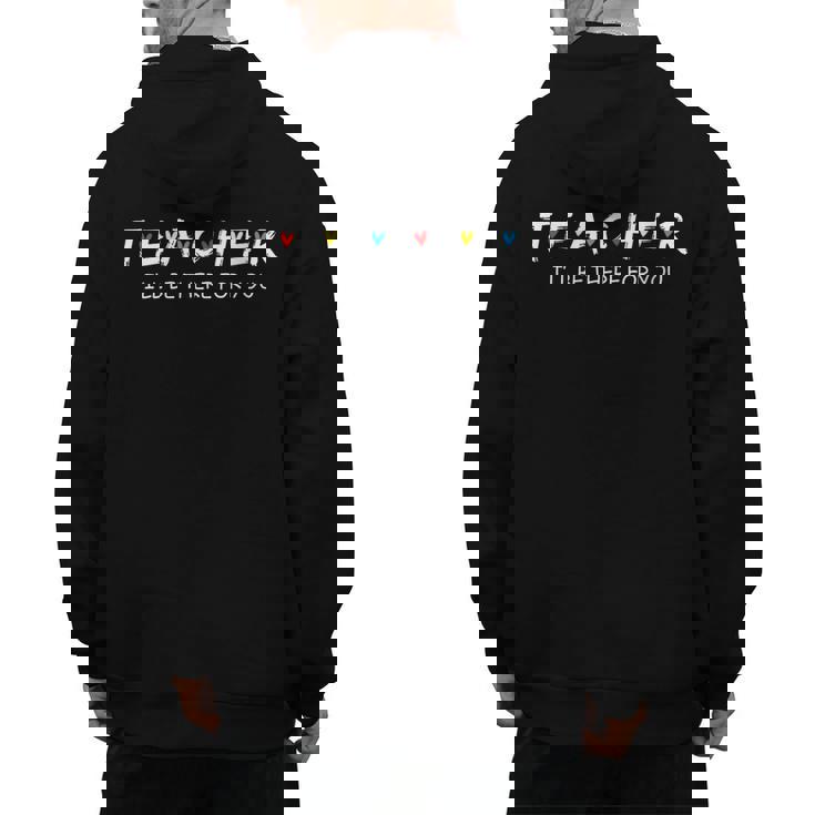 Cute Trendy Teacher Shirt I&#x27;Ll Be There For You Men&#x27;s Hoodie Back Print