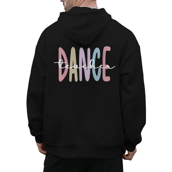 Dance Teacher Appreciation Dance Instructor Dancing Teacher Men's Hoodie Back Print