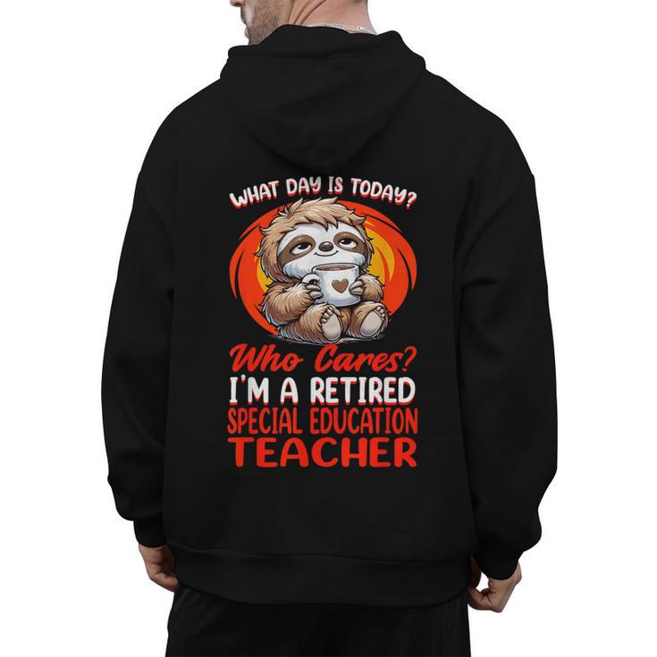 What Day Is Today Retired Special Education Teacher Men's Hoodie Back Print