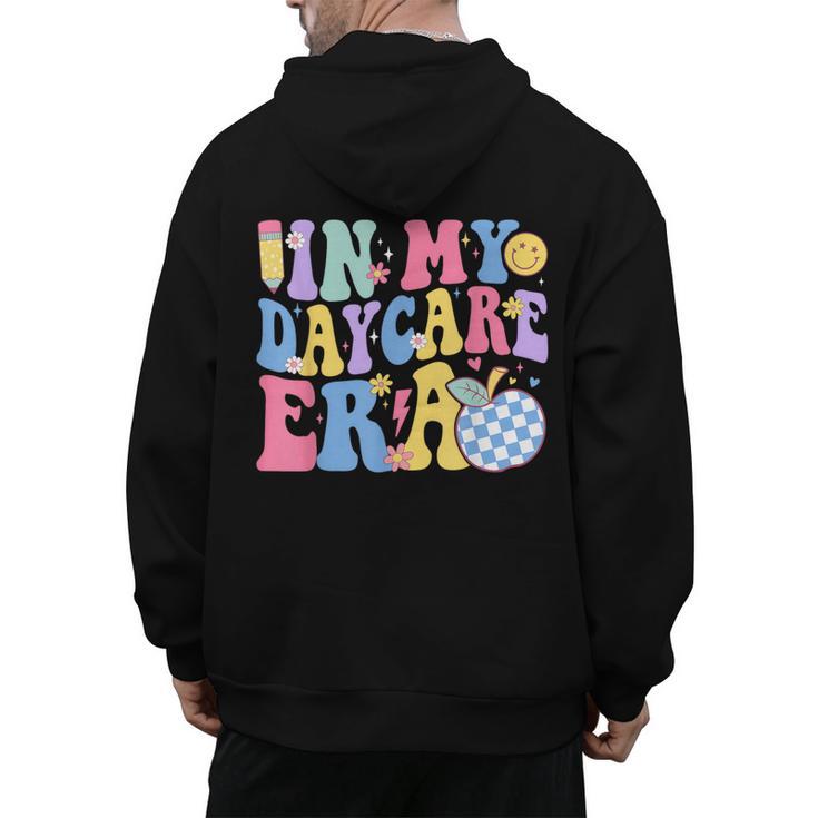 In My Daycare Era Groovy Teacher Daycare First Day Of School Men's Hoodie Back Print