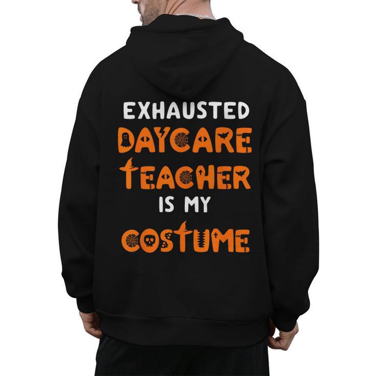 Daycare Teacher Halloween Costume Tired Day Care Shirt Men's Hoodie Back Print