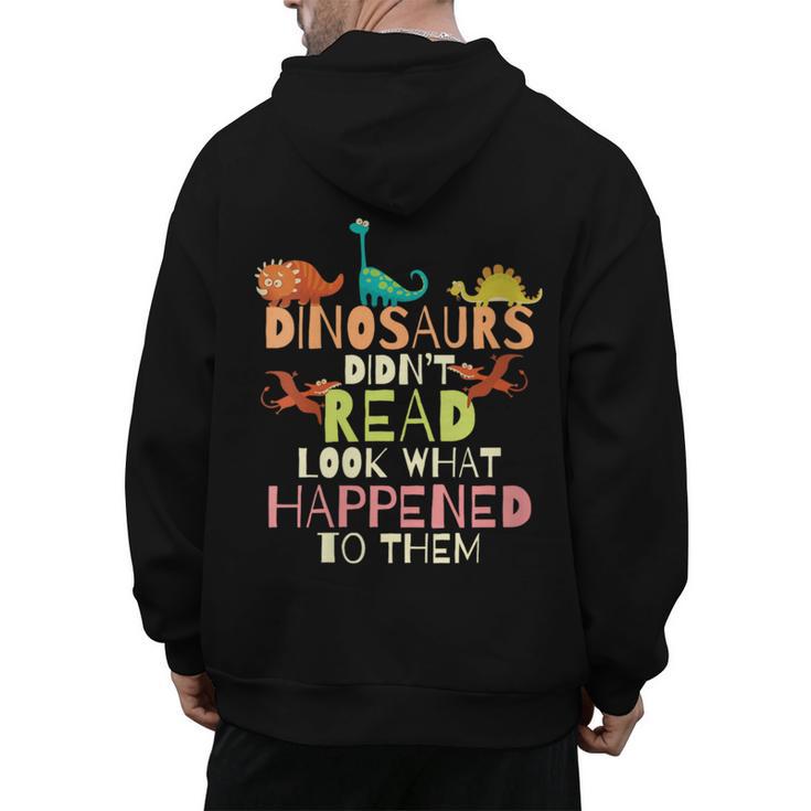 Dinosaurs Didnt Read Look What Happened To Them Teacher Men's Hoodie Back Print