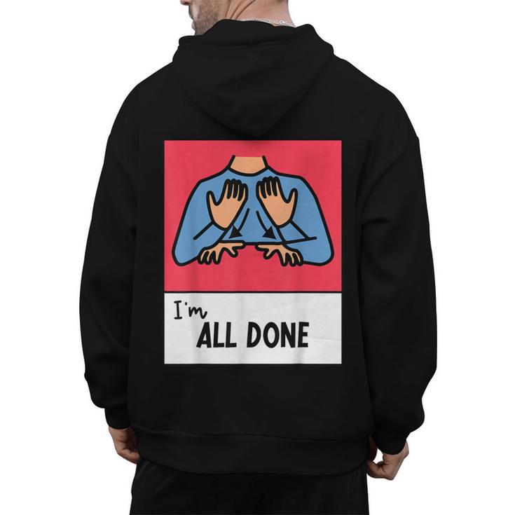 All Done Sped Teacher ASL Teacher Neurodiversity Hand Sign Men's Hoodie Back Print