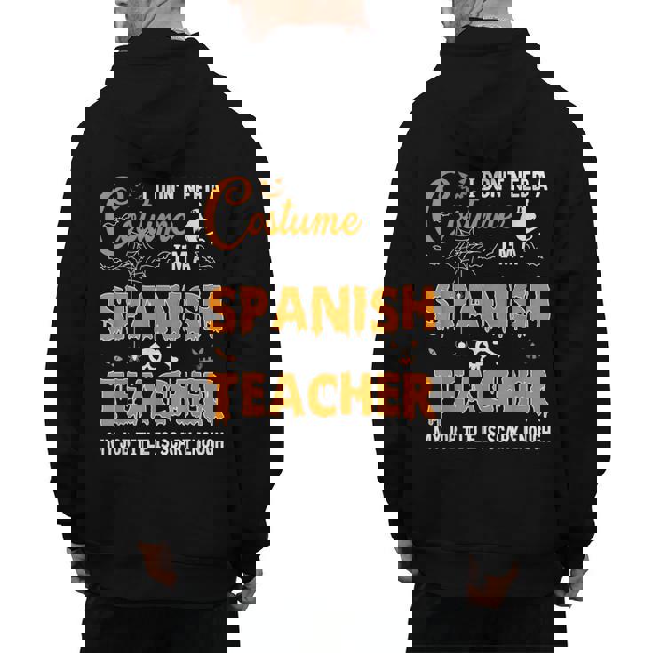 I Don&#x27;t Need A Costume I&#x27;m A Spanish Teacher Halloween Men Women Men&#x27;s Hoodie Back Print