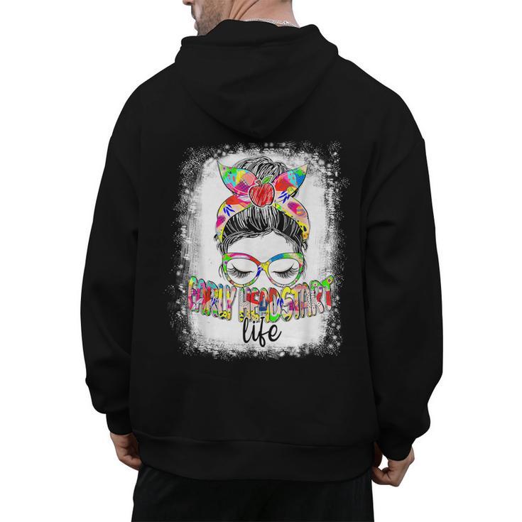 Early Head Start Life Messy Bun Back To School Teacher Women Men's Hoodie Back Print