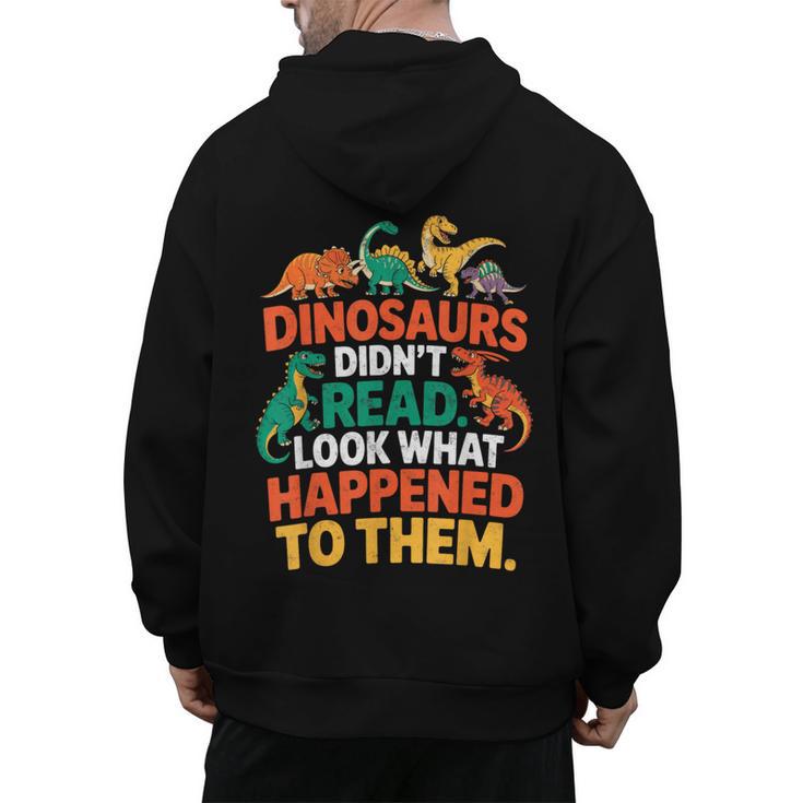 English Teacher Dinosaurs Didn’t Read What Happened To Them Men's Hoodie Back Print