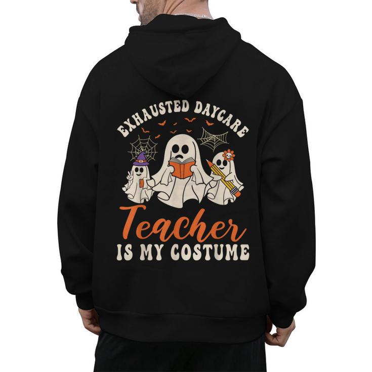 Exhausted Daycare Teacher Is My Costume Halloween Ghost Fun For Men Women Men's Hoodie Back Print