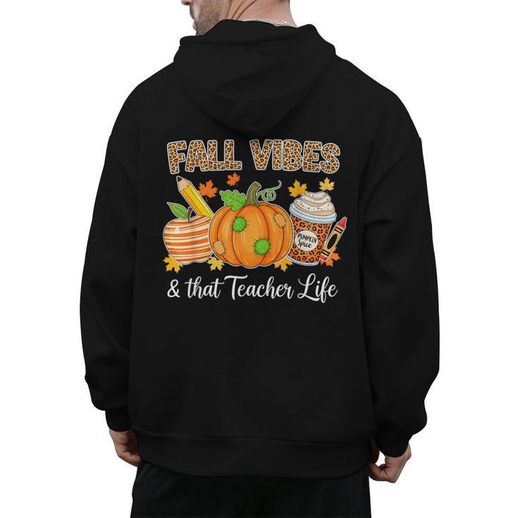 Fall Vibes And That Teacher Life Autumn Thanksgiving Men's Hoodie Back Print