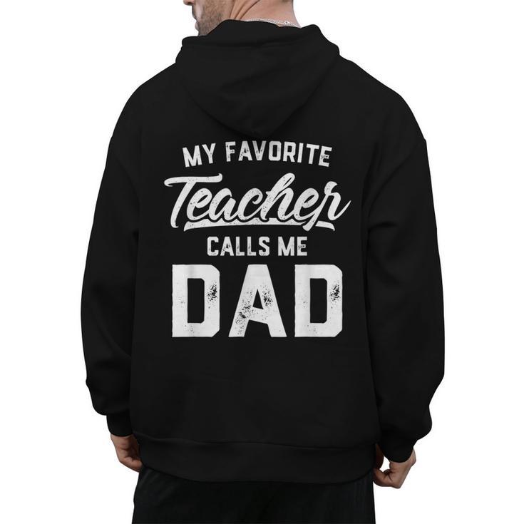 My Favorite Teacher Calls Me Dad Shirt Father's Day For Men Kids Men's Hoodie Back Print