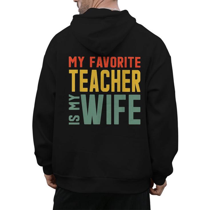 My Favorite Teacher Is My Wife Men's Hoodie Back Print
