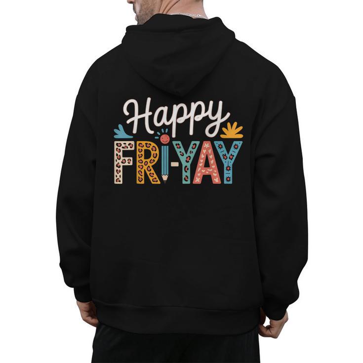 Fri-Yay Teacher Fry Yay Friday Weekend Happy Fri-Yay Men's Hoodie Back Print