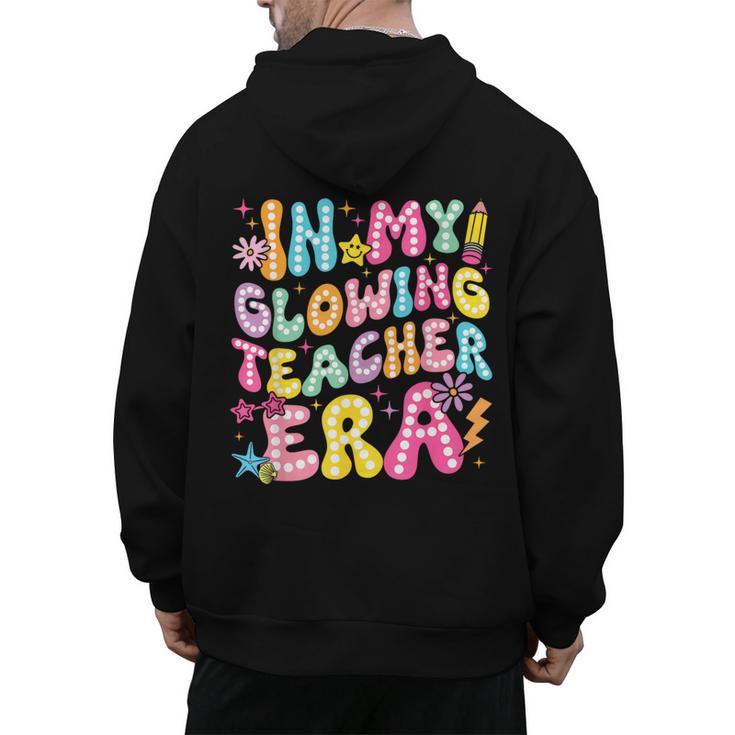 In My Glowing Teacher Era Teaching Back To School Men's Hoodie Back Print