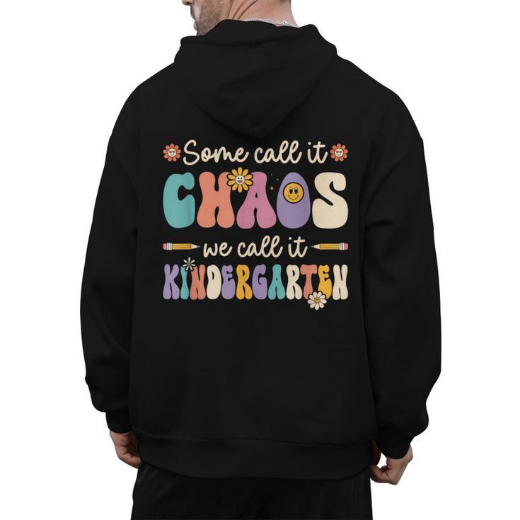 Groovy Some Call It Chaos We Call It Kindergarten Teacher Men's Hoodie Back Print